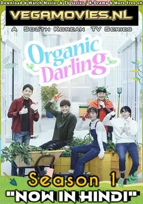 download organic darling (2019) season 1 hindi dubbed [org] complete web series 480p [600mb] | 720p [1.2gb] | 1080p [1.8gb] web-dl