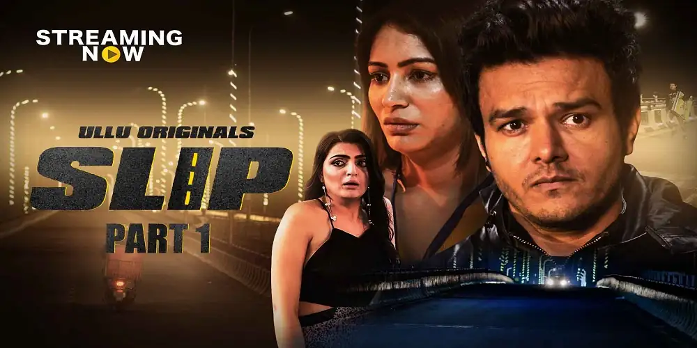 Download Slip Part: 1S01 Hindi Ullu Originals Complete WEB Series 480p [150MB] | 720p [350MB] HDRip screenshot 1