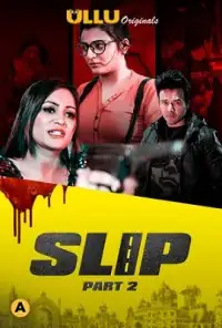 Download Slip S01 – Part: 2Hindi ULLU Originals Complete WEB Series 480p | 720p HDRip screenshot 1