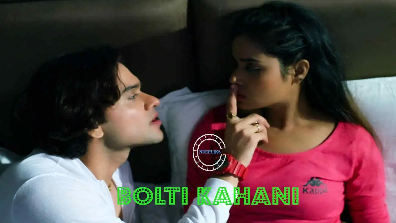 Download [18+] Bolti KahaniUNRATED Nuefliks Hindi Short Film 720p [150MB] HDRip screenshot 1