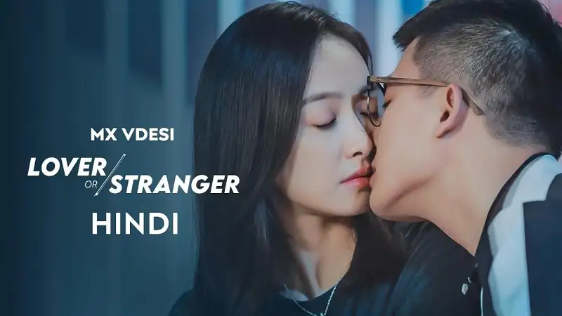 download lover or stranger (season 1) complete hindi dubbed (org) mxplayer web series 480p | 720p web-dl