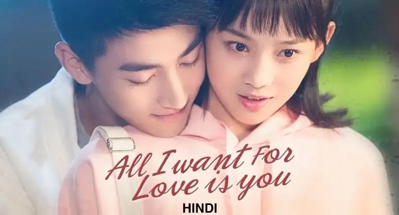 download all i want for love is you (season 1) complete hindi dubbed (org) mx player web series 480p | 720p web-dl