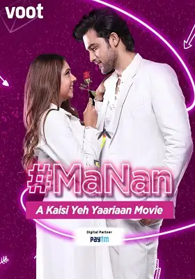 Download MaNan A Kaisi Yeh Yaariyan MovieHindi Full Movie 480p [300MB] | 720p [600MB] | 1080p [1.6GB] screenshot 1