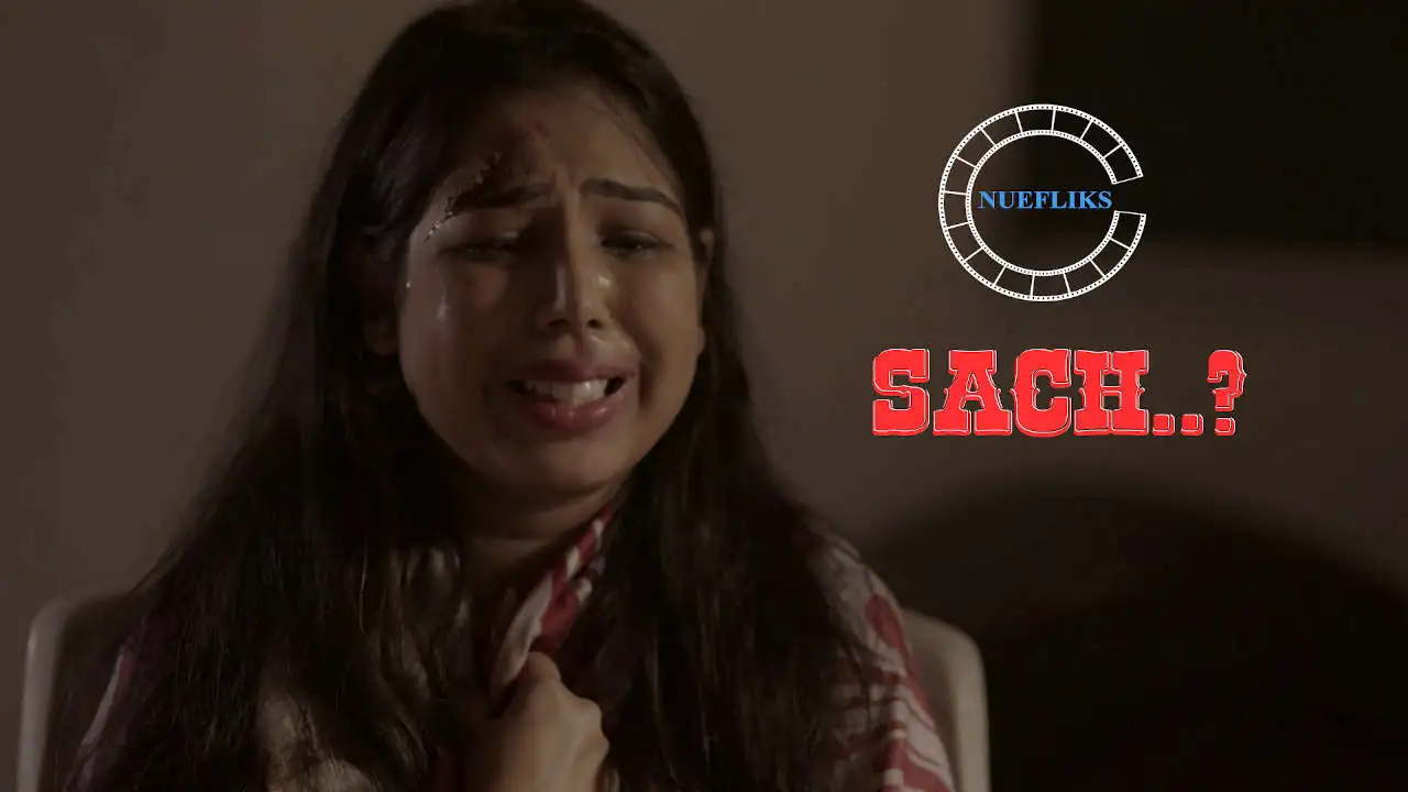 Download [18+] SachUNRATED Nuefliks Hindi Short Adult Film 480p [130MB] | 720p [250MB] HDRip screenshot 1