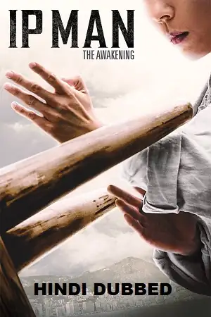 download ip man: the awakening (2022) dual audio {hindi-english} 480p [300mb] | 720p [800mb] | 1080p [1.7gb]